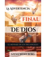 La Advertencia Final De Dios (God's Final Warning - Spanish)