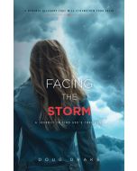 Facing the Storm - A Journey to Find God's True Rest