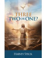 Three, Two, or One? Investigating the Trinity - Harvey Steck
