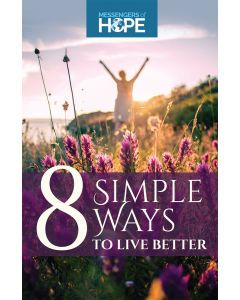 8 Simple Ways to Live Better - Messengers of Hope