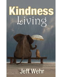 Kindness Living - Jeff Wehr