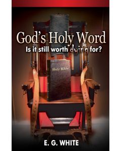 God's Holy Word: Is It Still Worth Dying For?