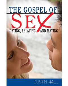 The Gospel of Sex - Dustin Hall