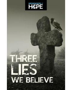 Three Lies We Believe Messengers of Hope Sharing Tract (100 tracts per packet)