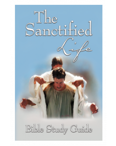 The Sanctified Life Bible Study Guide