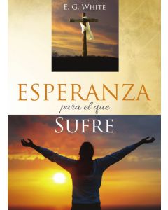 Esperanza para el que Sufre - El camino a Cristo (Hope for the Hurting Steps to Christ - Spanish)