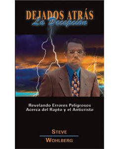 Dejados Atrás La Decepción (The Left Behind Deception - Spanish)