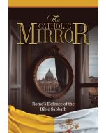 The Catholic Mirror - Rome's Defence of the Bible Sabbath